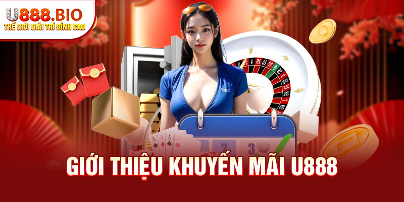 Giới thiệu khuyến mãi U888